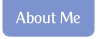 About Me.